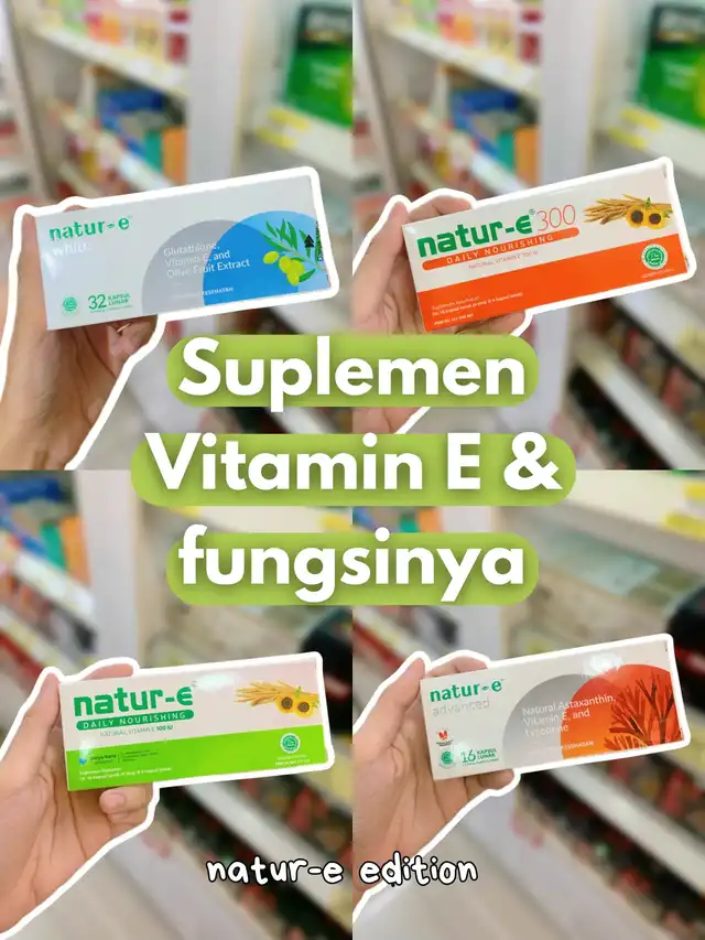 Suplemen Vitamin E & Fungsinya