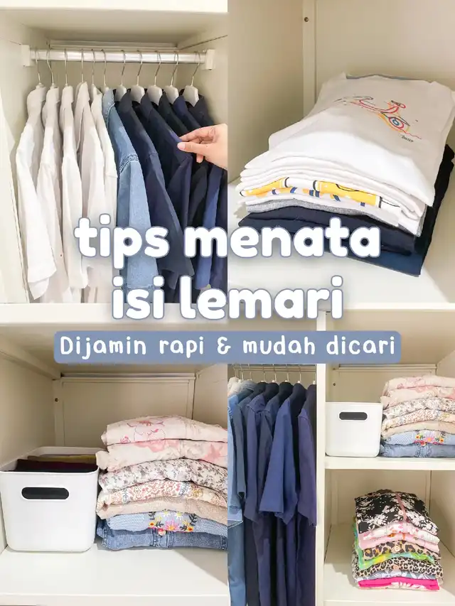 Tips Menata Isi Lemari, Jadi Rapi & Mudah Dicari