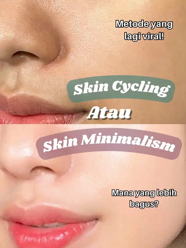 Bagus Skin cycling atau Skin Minimalism?
